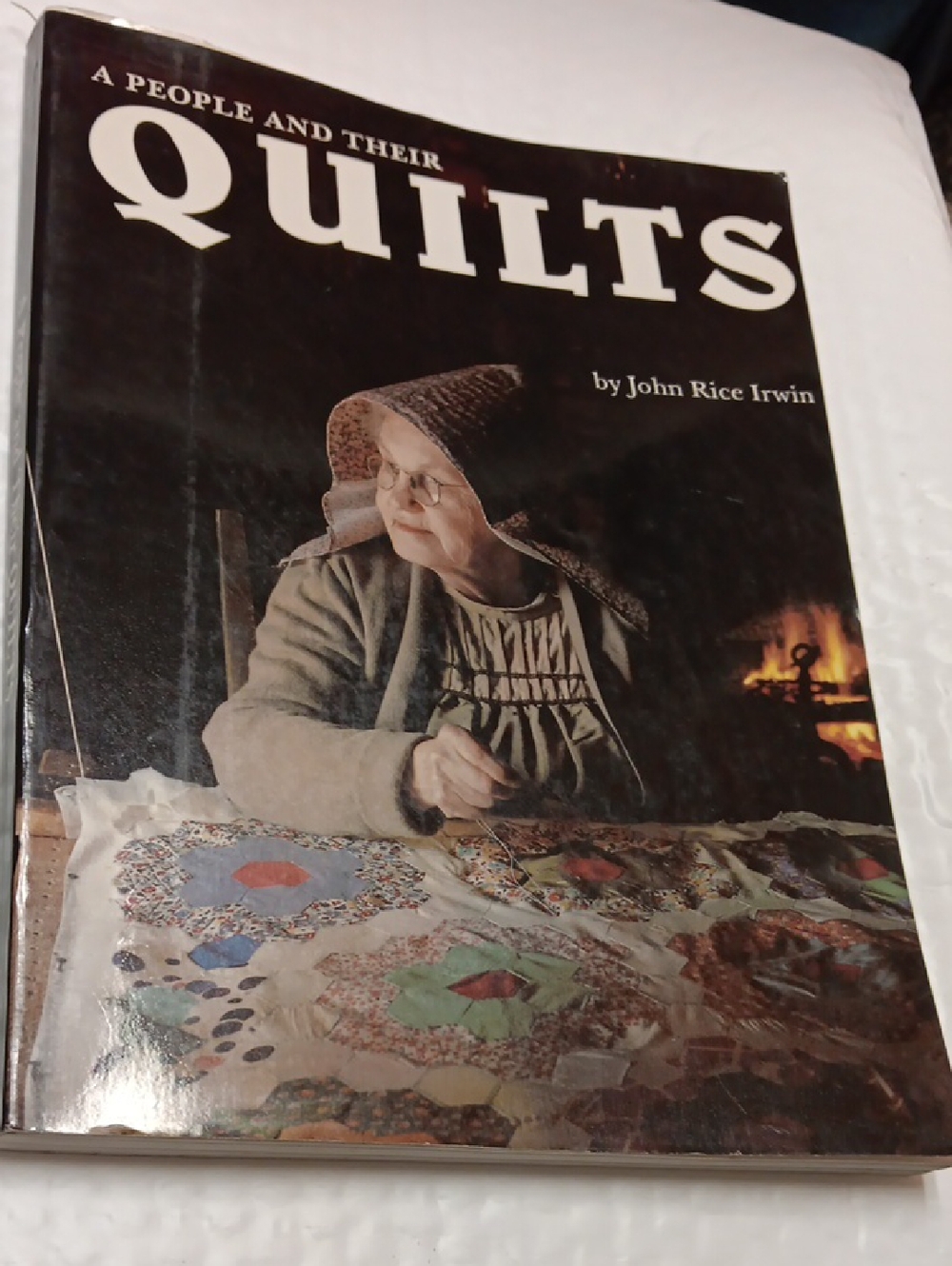 A People and Their Quilts by John Rice Irwin - Vintage Quilting Book